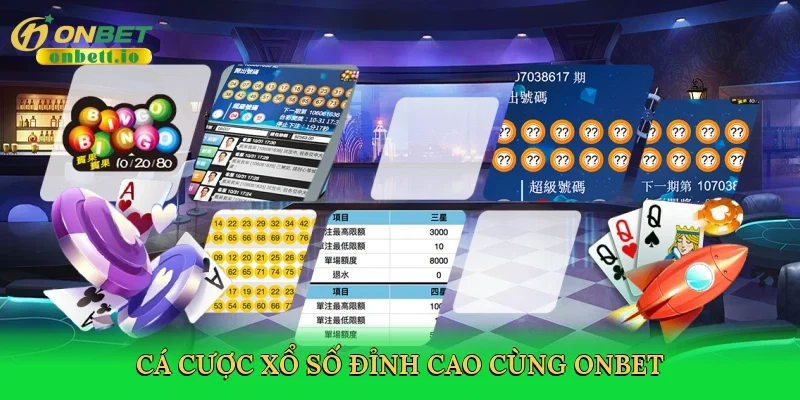 Cá cược xổ số đỉnh cao cùng Onbet
