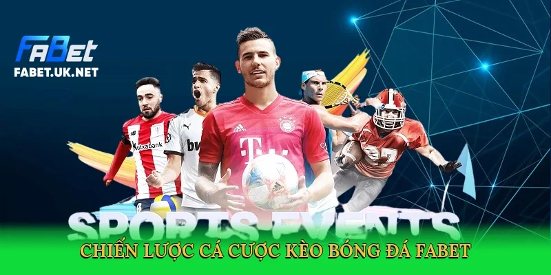 chien-luoc-ca-cuoc-keo-bong-da-fabet-4