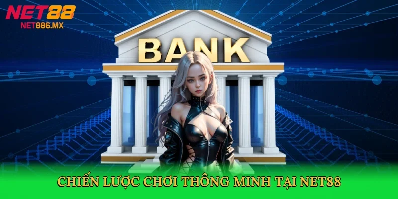 chien-luoc-choi-thong-minh-tai-net88-4