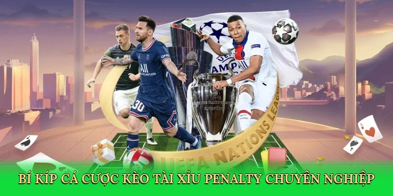 Bí kíp cá cược kèo tài xỉu penalty chuyên nghiệp