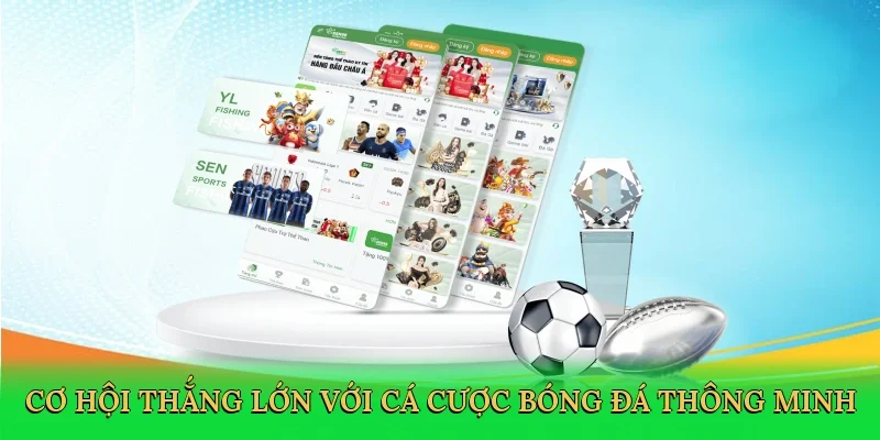 Cơ hội thắng lớn với cá cược bóng đá thông minh